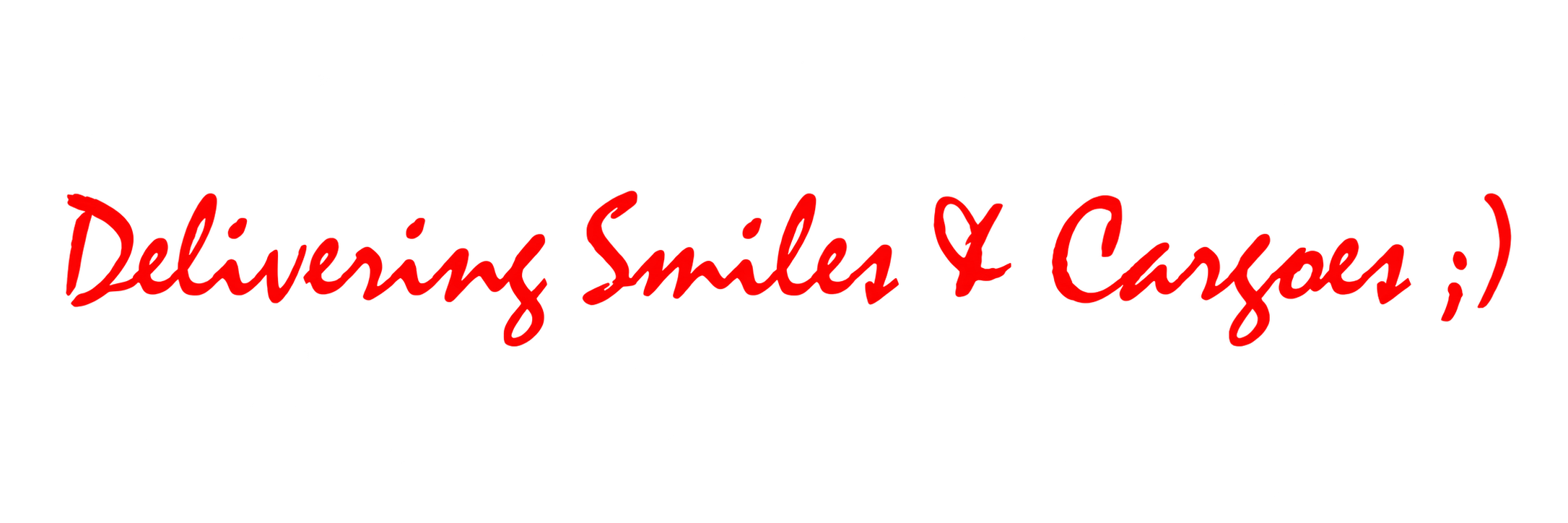 Delivering Smiles & Cargoes ;)